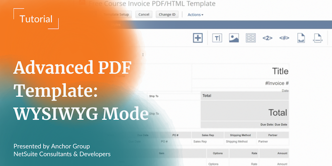 NetSuite Advanced PDF | Intro to WYSIWYG Mode