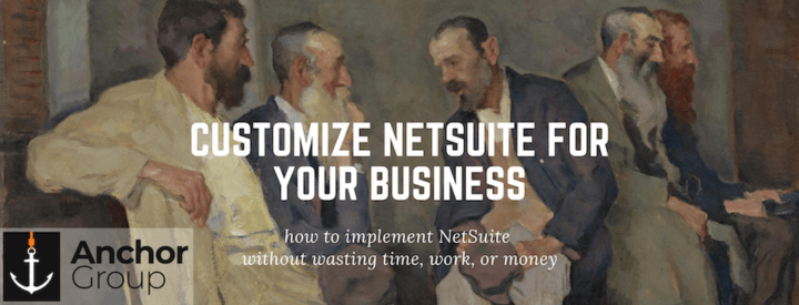 Customize NetSuite for Your Business | NetSuite Developers