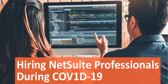 Hiring NetSuite Professionals During COVID-19