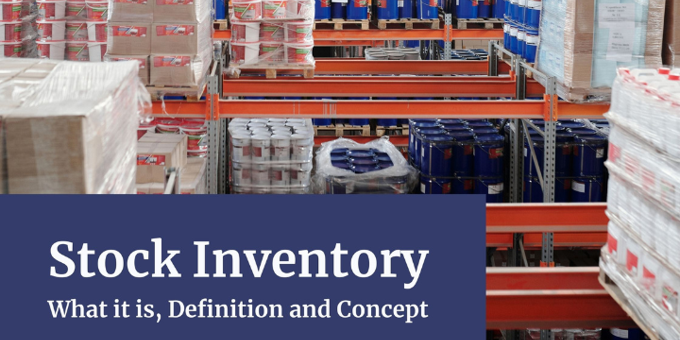 Stock Inventory - Concept, Methods, and Best Practices