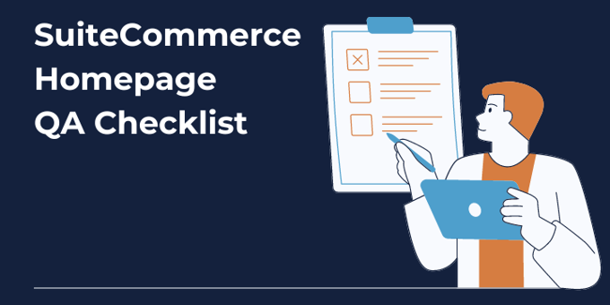 SuiteCommerce Homepage QA Checklist | SCA | NetSuite Ecommerce