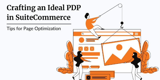 Crafting an Ideal Product Detail Page in SuiteCommerce
