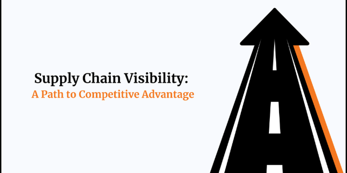 Supply Chain Visibility: Path to Competitive Advantage