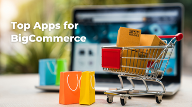 Top Apps for BigCommerce