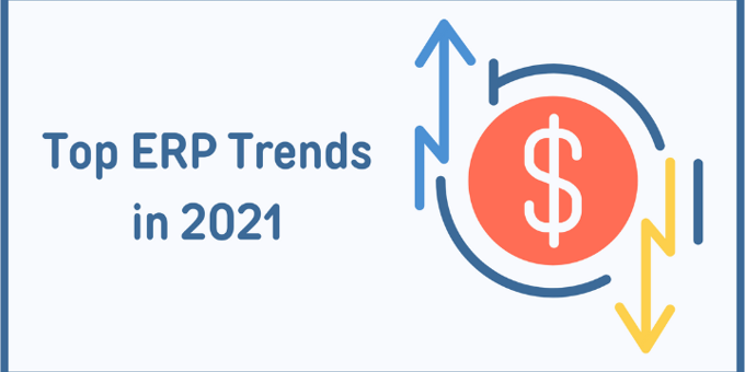 Top ERP Trends in 2021