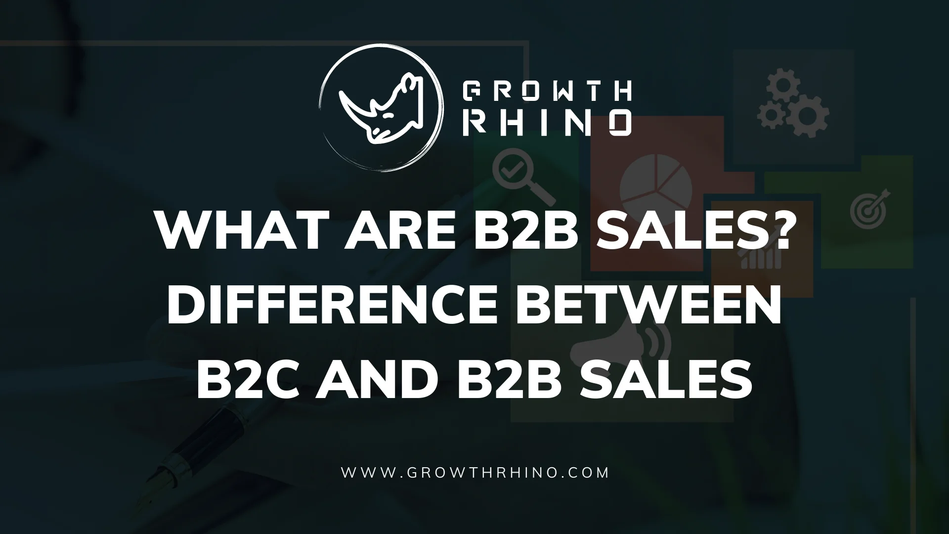 B2B Sales Explained: B2C vs B2B