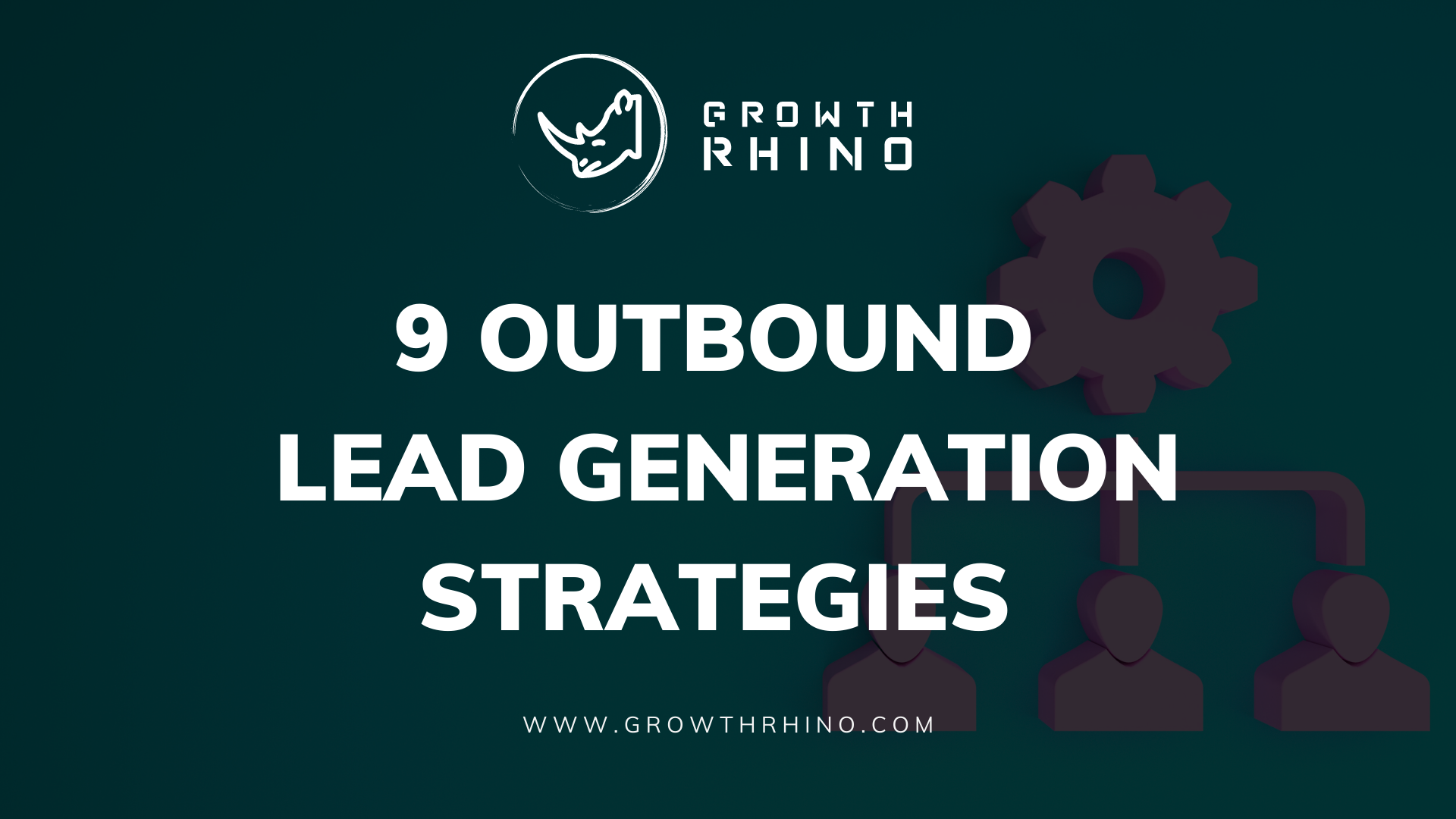 9 Outbound Lead Generation Strategies for 2022