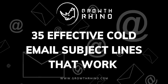 35 Effective Cold Email Subject Lines That Work in 2022