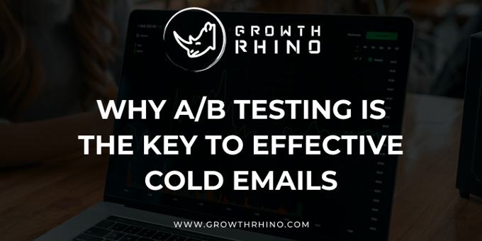 Why A/B Testing Is the Key to Effective Cold Emails