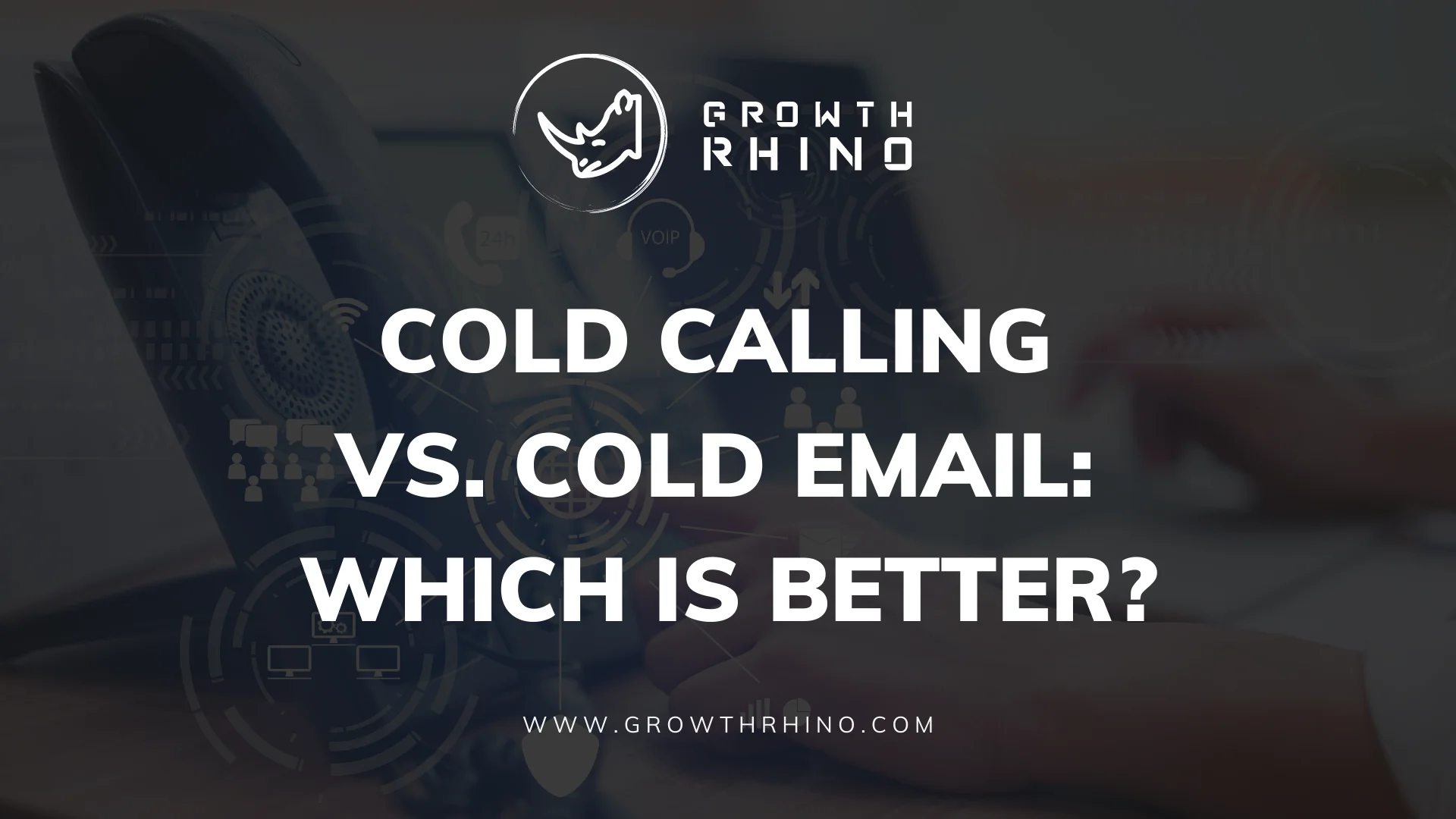 Cold Calling vs. Cold Email: Which Is Better?