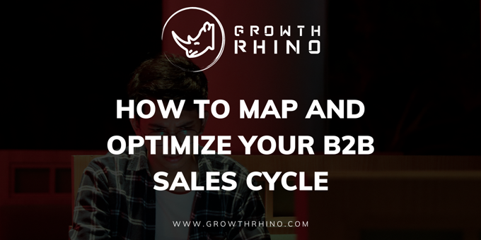 How to Map and Optimize Your B2B Sales Cycle for Increased Revenu