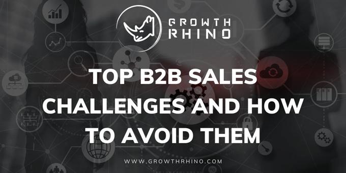 Top B2B Sales Challenges and How to Avoid Them