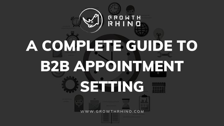 A complete guide to B2B Appointment Setting