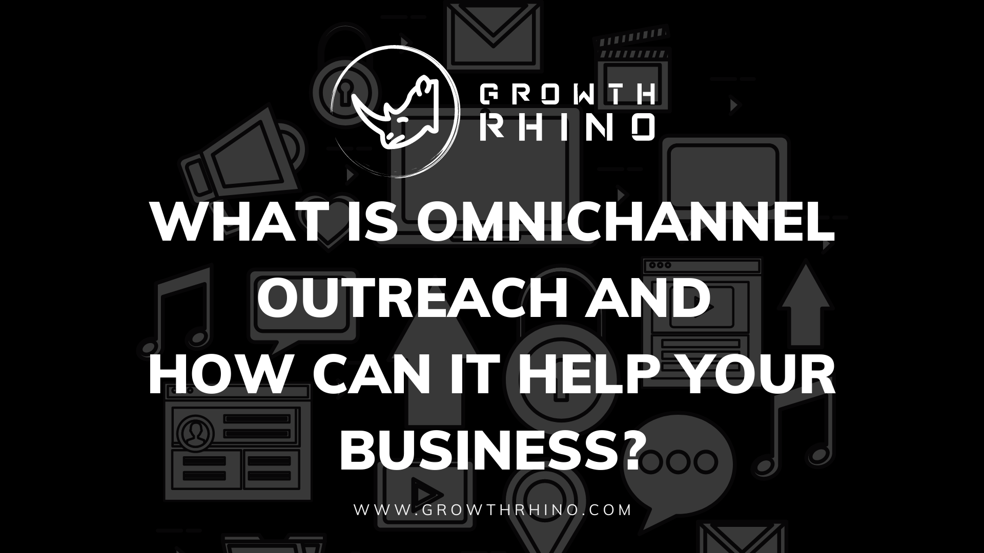 What is Omnichannel Outreach and how can it help your business?