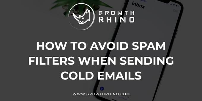 How to Avoid Spam Filters When Sending Cold Emails
