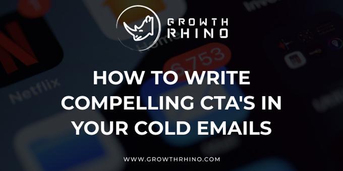 How to Write Compelling CTA's in Your Cold Emails