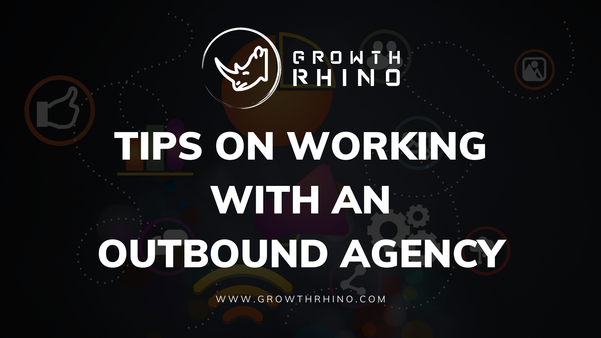 Tips On Working With An Outbound Agency 