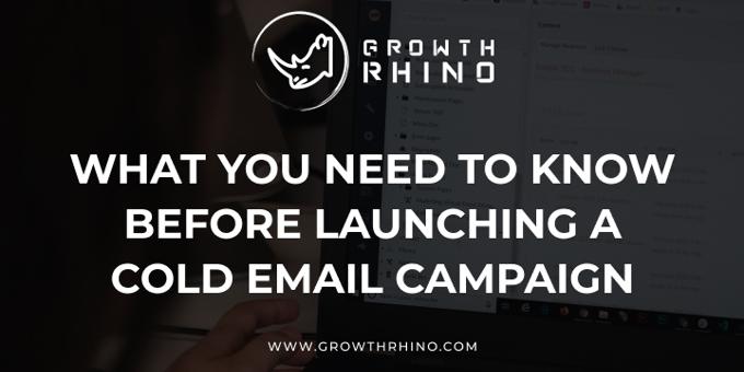 What You Need to Know Before Launching a Cold Email Campaign