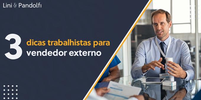 3 dicas trabalhistas para vendedores externo