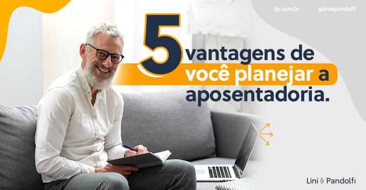 5-vantagens-de-voce-planejar-a-aposentadoria