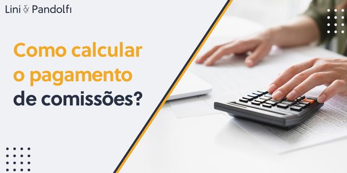 Como calcular o pagamento de comissões?