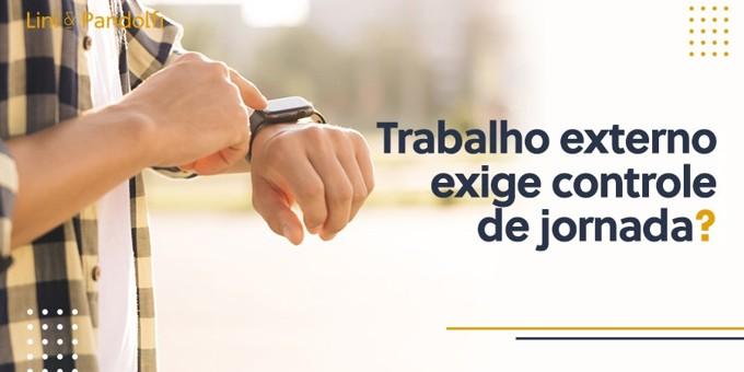 Trabalho externo exige controle de jornada?