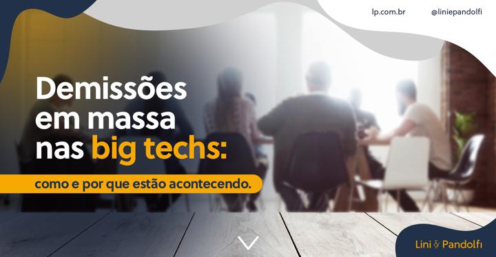 demissoes-em-massa-nas-big-techs-como-e-porque-estao-acontecendo