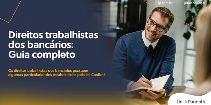 Direitos trabalhistas dos bancários: Guia completo