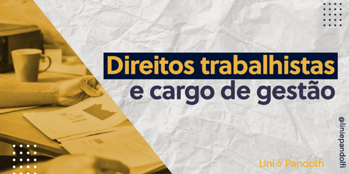 Direitos trabalhistas e cargo de gestão  