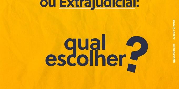 Entenda a diferença entre Inventário judicial e Inventário extrajudicial