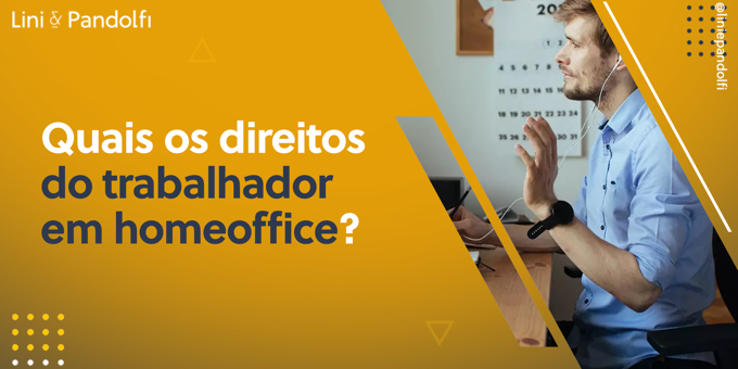 Quais os direitos do trabalhador em home office? 