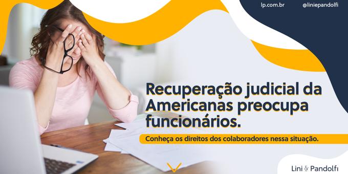 Recuperação judicial da Americanas preocupa funcionários