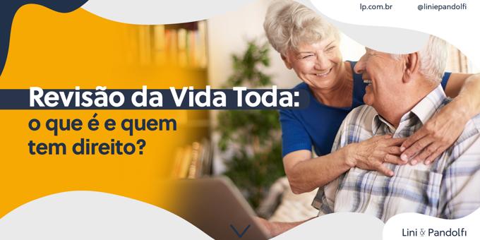 Revisão da Vida Toda: o que é e quem tem direito?