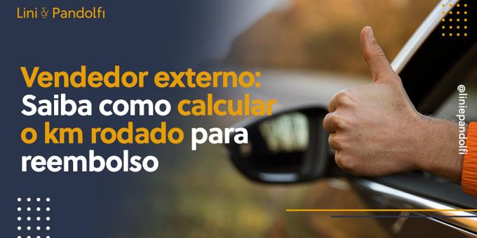 Vendedor externo: Saiba como calcular o km rodado para reembolso