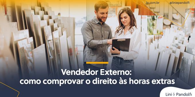 Vendedor externo: como comprovar o direito às horas extras