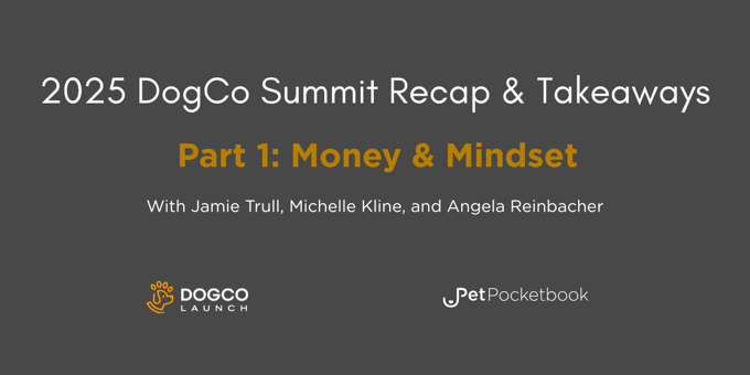 2025 DogCo Summit Recap: Money & Mindset