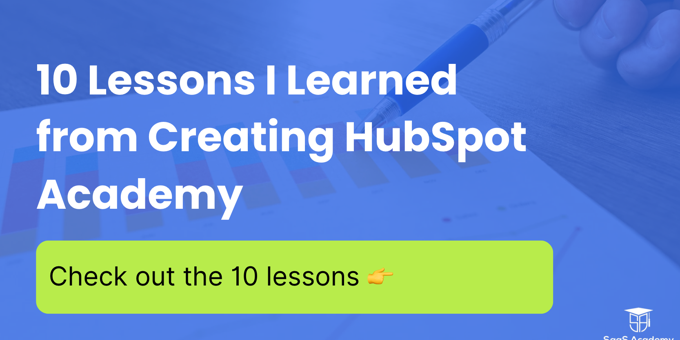 10 Lessons I Learned from Creating HubSpot Academy