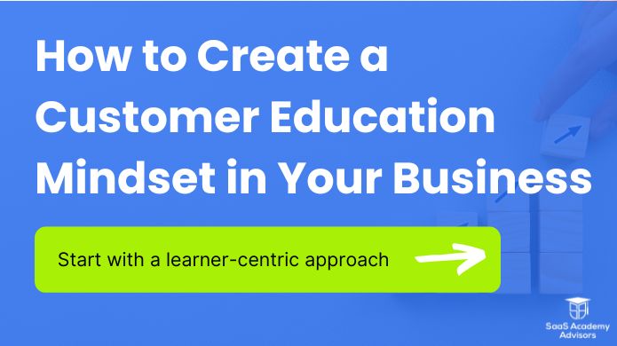 A Customer Education Mindset