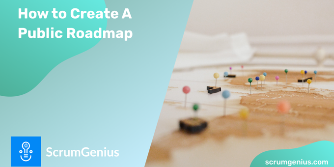 Our Guide To Creating Knockout Public Roadmaps