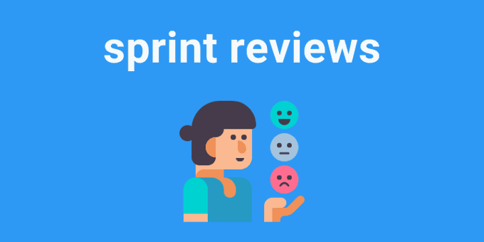 Everything you need to know about Sprint Reviews